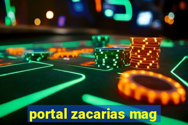 portal zacarias mag